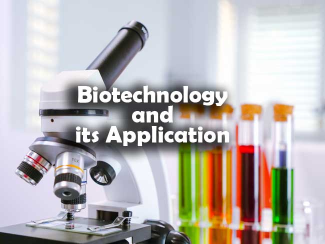 Biotechnology and its Application