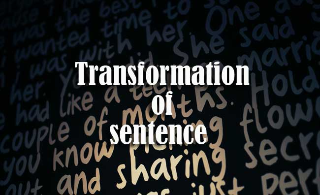 Transformation of Sentences worksheet